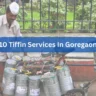 Tiffin Services in Goregaon